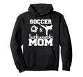 Soccer And Taekwondo Mom Funny Soccer Hoodie - Unique Graphic Unisex
