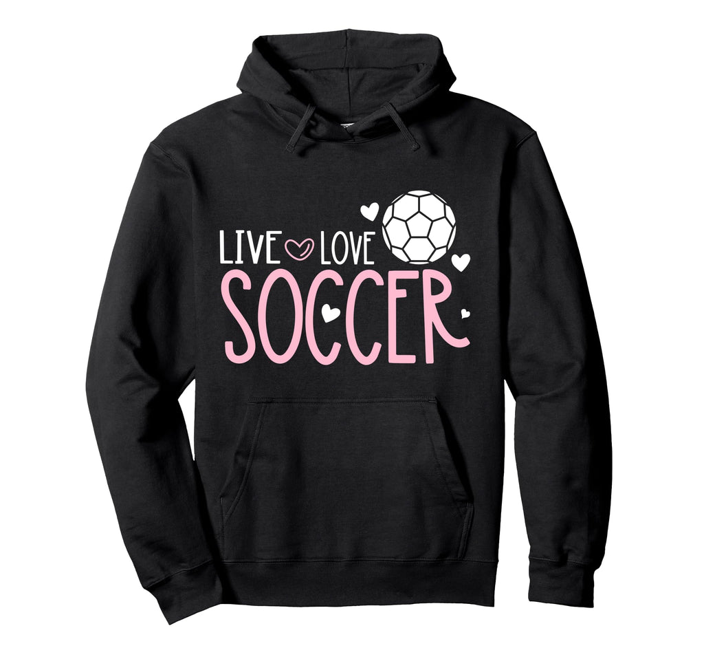 Soccer Soccer Player Live Love Soccer Hoodie - Unique Graphic for Adults