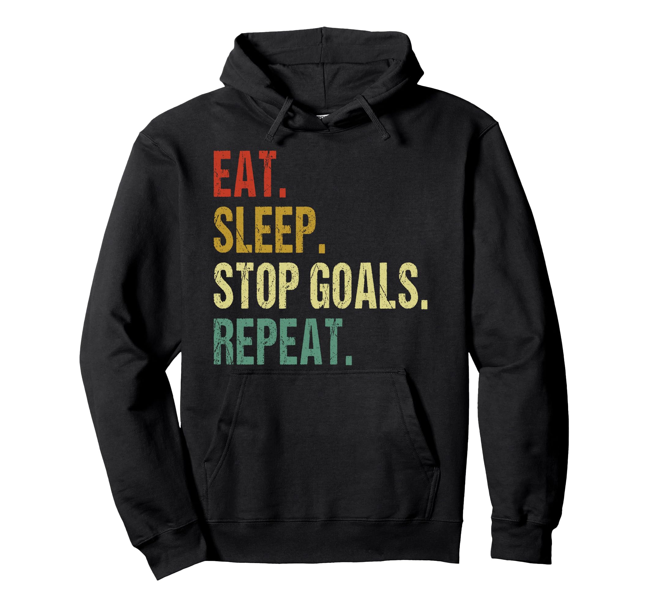 Funny Eat Sleep Stop Goals Repeat Goalie Hoodie - Custom Art Print Unisex