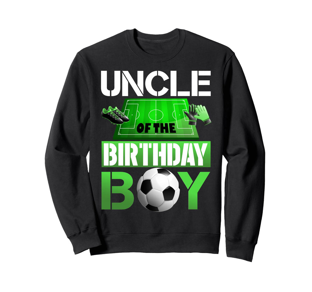 Uncle Birthday Soccer Sport Sweatshirt - Casual Everyday Wear for Adults