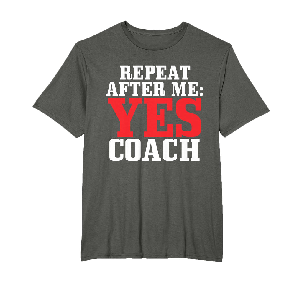 Repeat After Me Yes Coach Baseball T-Shirt - Custom Art Print for Adults