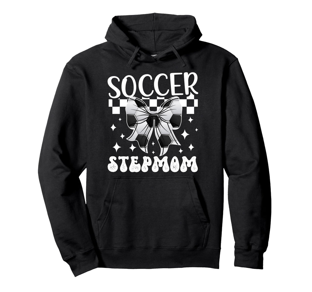 Soccer Stepmom Soccer Player Step Hoodie - Novelty Apparel for Adults