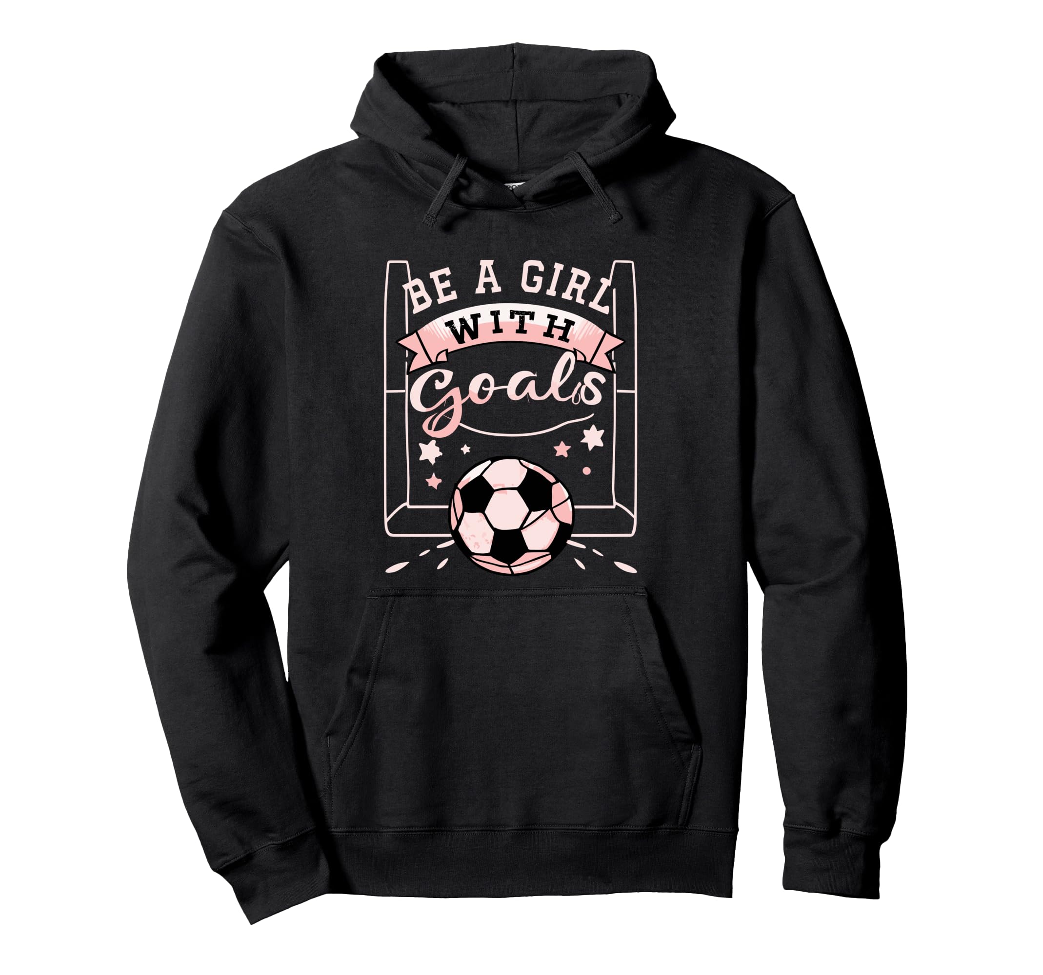 Be Goals Soccer Motivational Hoodie - Casual Everyday Wear Men Women