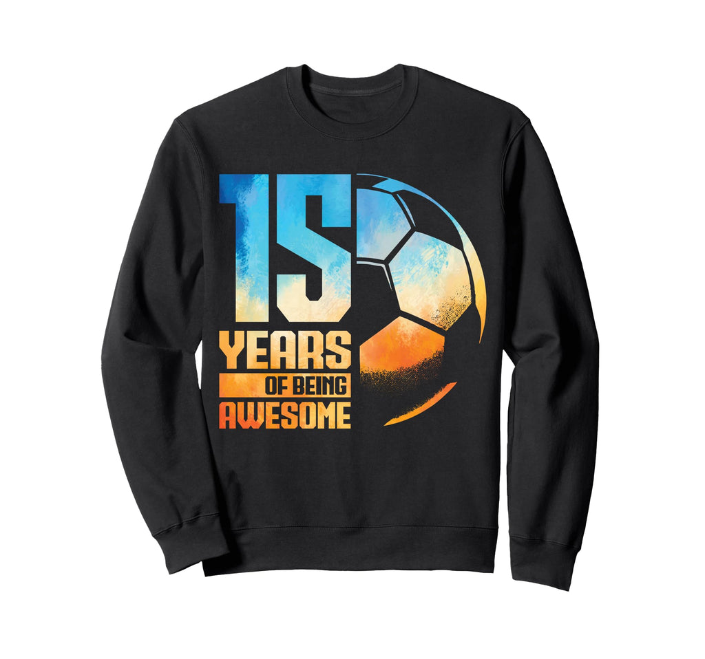 15Th Birthday Soccer Player Football 15 Sweatshirt - Trendy Graphic Unisex
