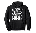 My Favorite Ice Hockey Goalie Mimi Ice Hoodie - Minimalist Print Men Women