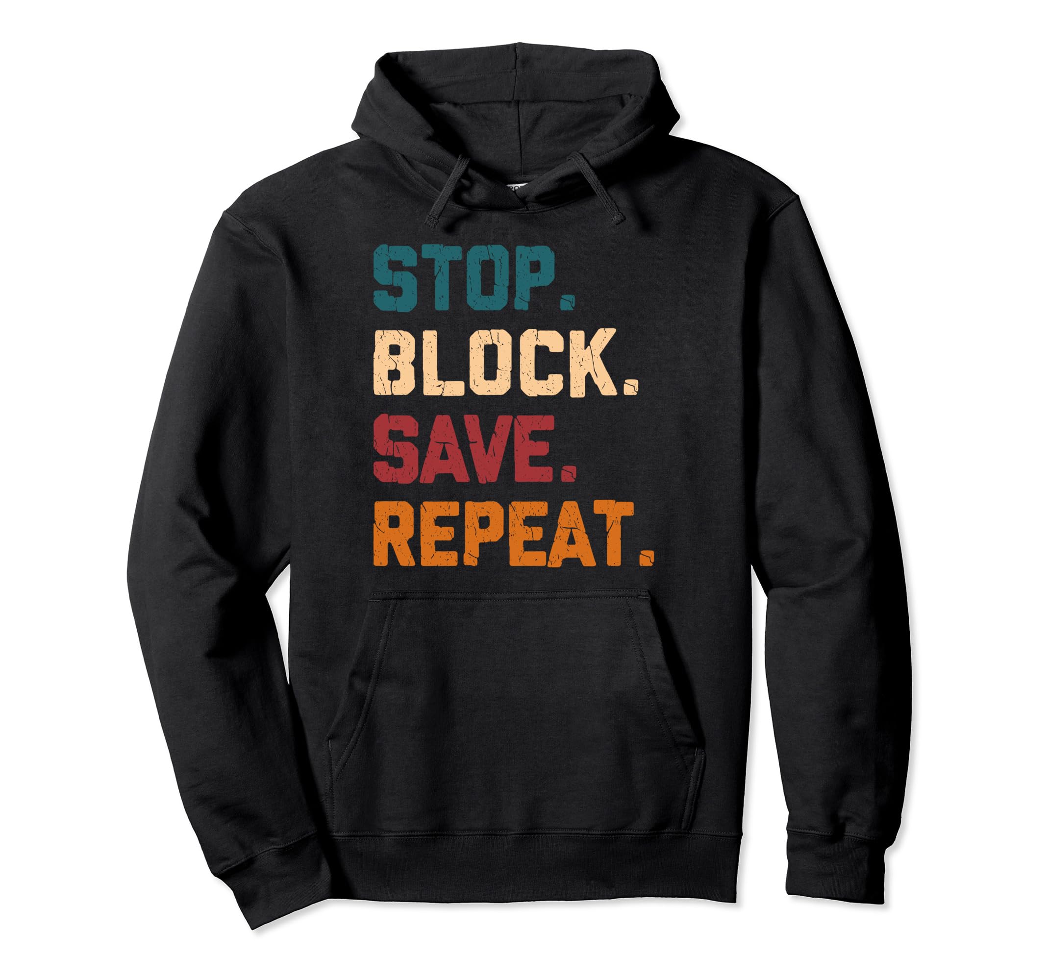 Stop Block Save Repeat Ice Hockey Hoodie - Casual Everyday Wear Unisex