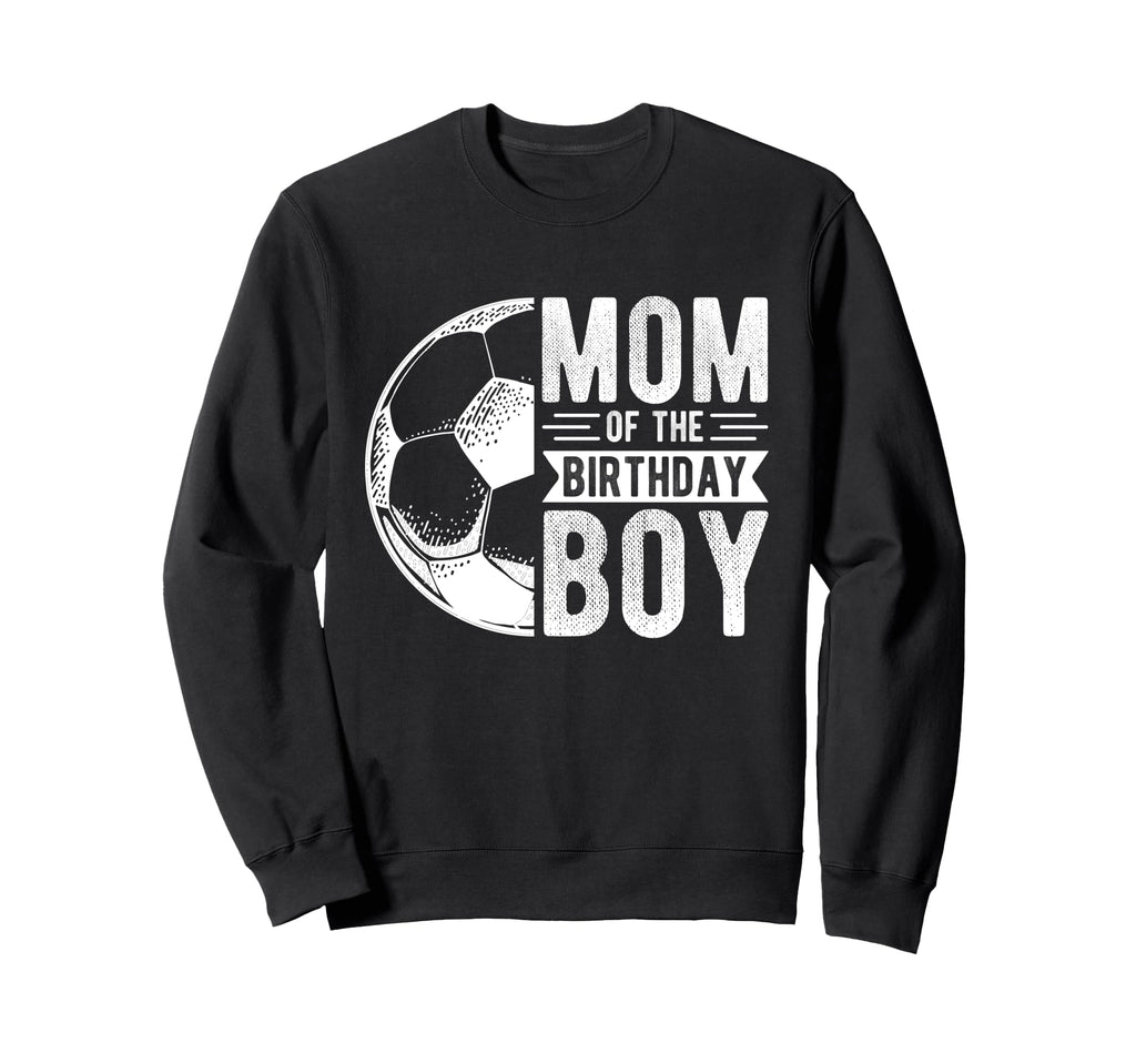 Mom Birthday Soccer Birthday Mom Sweatshirt - Unique Graphic Unisex