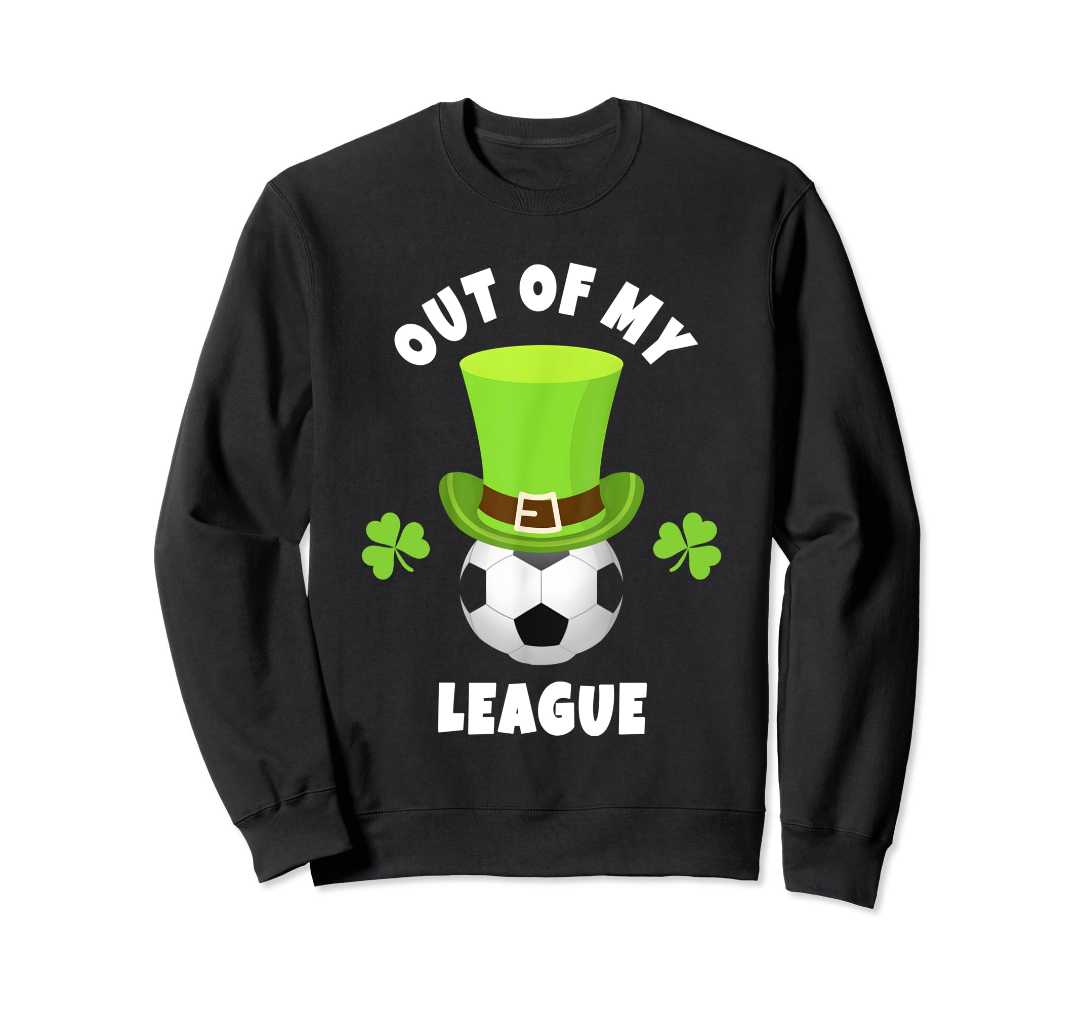 Soccer Forwards Out My League Sweatshirt - Trendy Graphic for Adults