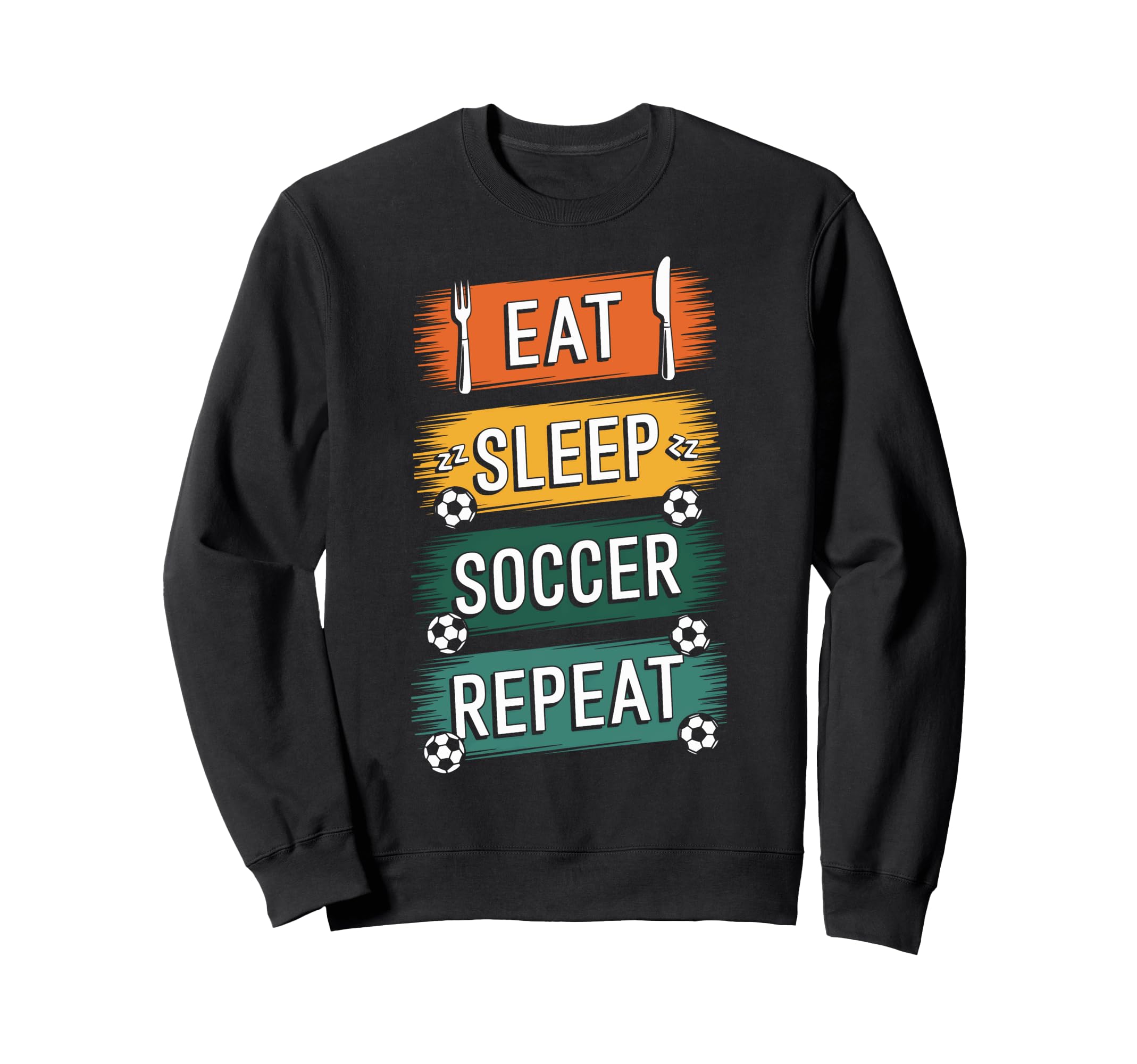 Eat Sleep Soccer Repeat Athlete Sweatshirt - Novelty Apparel Men Women
