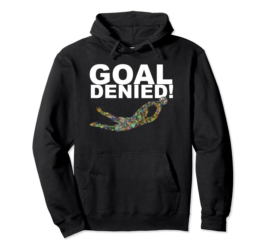 Goal Denied Soccer Goalie Dots Hoodie - Fun Novelty Design Men Women