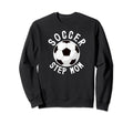 Soccer Step Mom Soccer Player Sweatshirt - Trendy Graphic for Adults