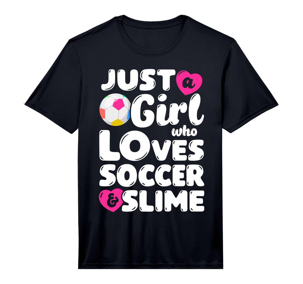 Just Who Loves Soccer And Slime Funny T-Shirt - Novelty Apparel Unisex