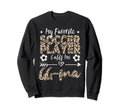 My Favorite Soccer Player Calls Me Sweatshirt - Minimalist Print Men Women