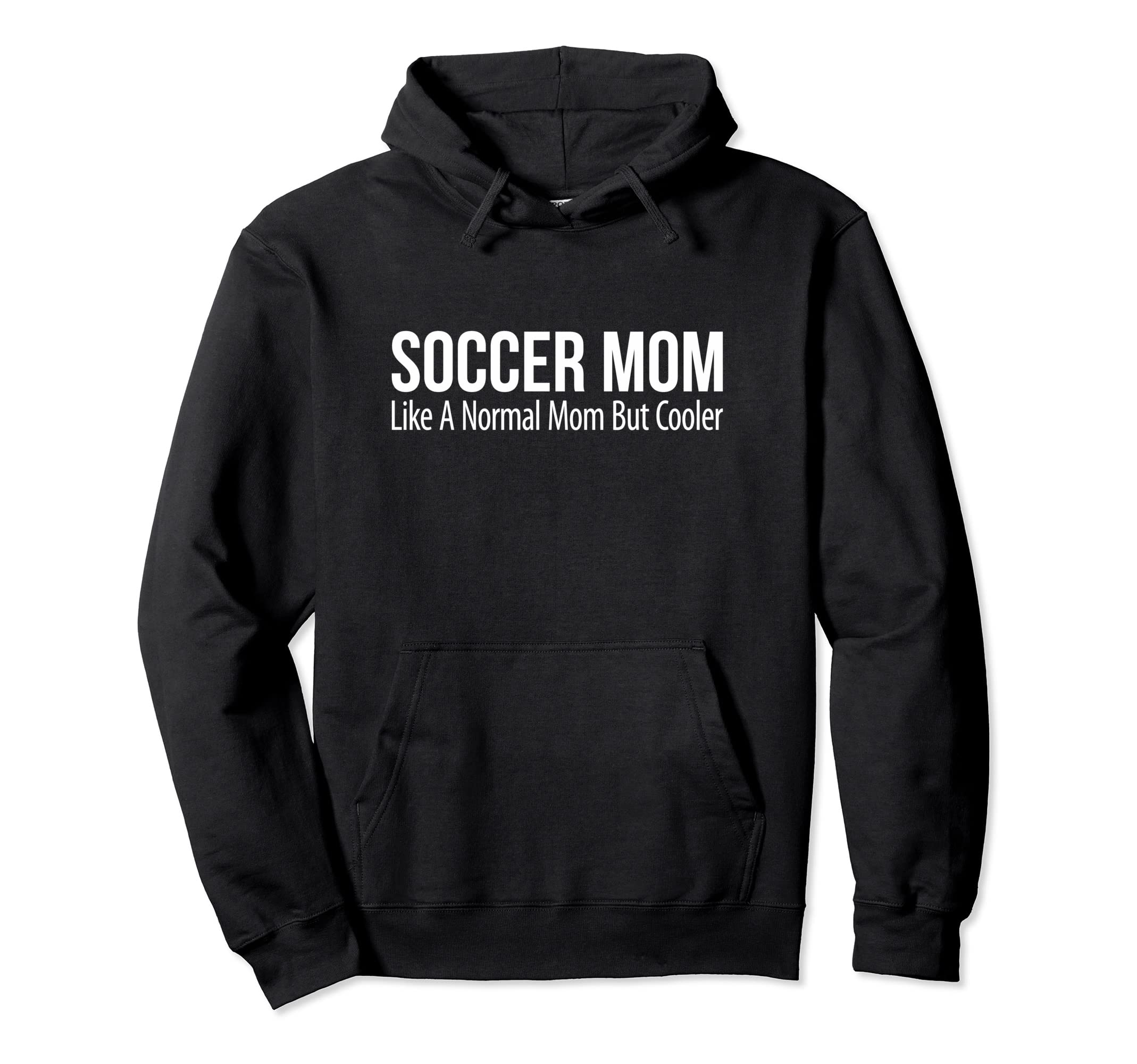 Soccer Mom Like Normal Mom But Cooler Hoodie - Graphic Print for Adults