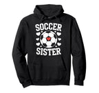 Soccer Sister Soccer Players Hoodie - Casual Everyday Wear for Adults