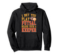 Futsal Keeper Pun Funny Soccer Joke Hoodie - Minimalist Print for Adults