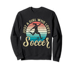 Just Who Loves Soccer Soccer Sweatshirt - Minimalist Print Men Women