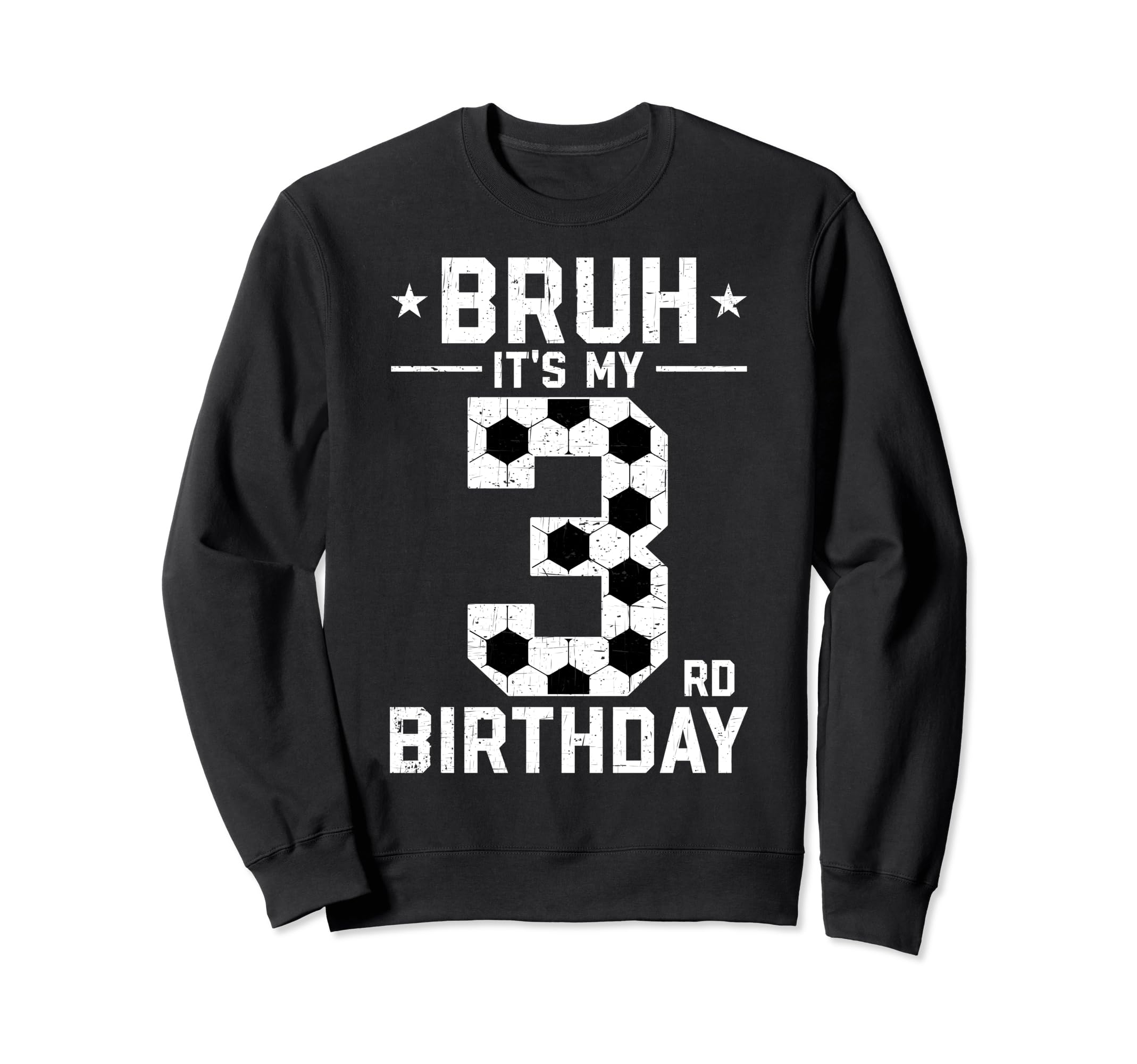 3 Year Old Birthday Soccer Bruh Its Sweatshirt - Unique Graphic Men Women