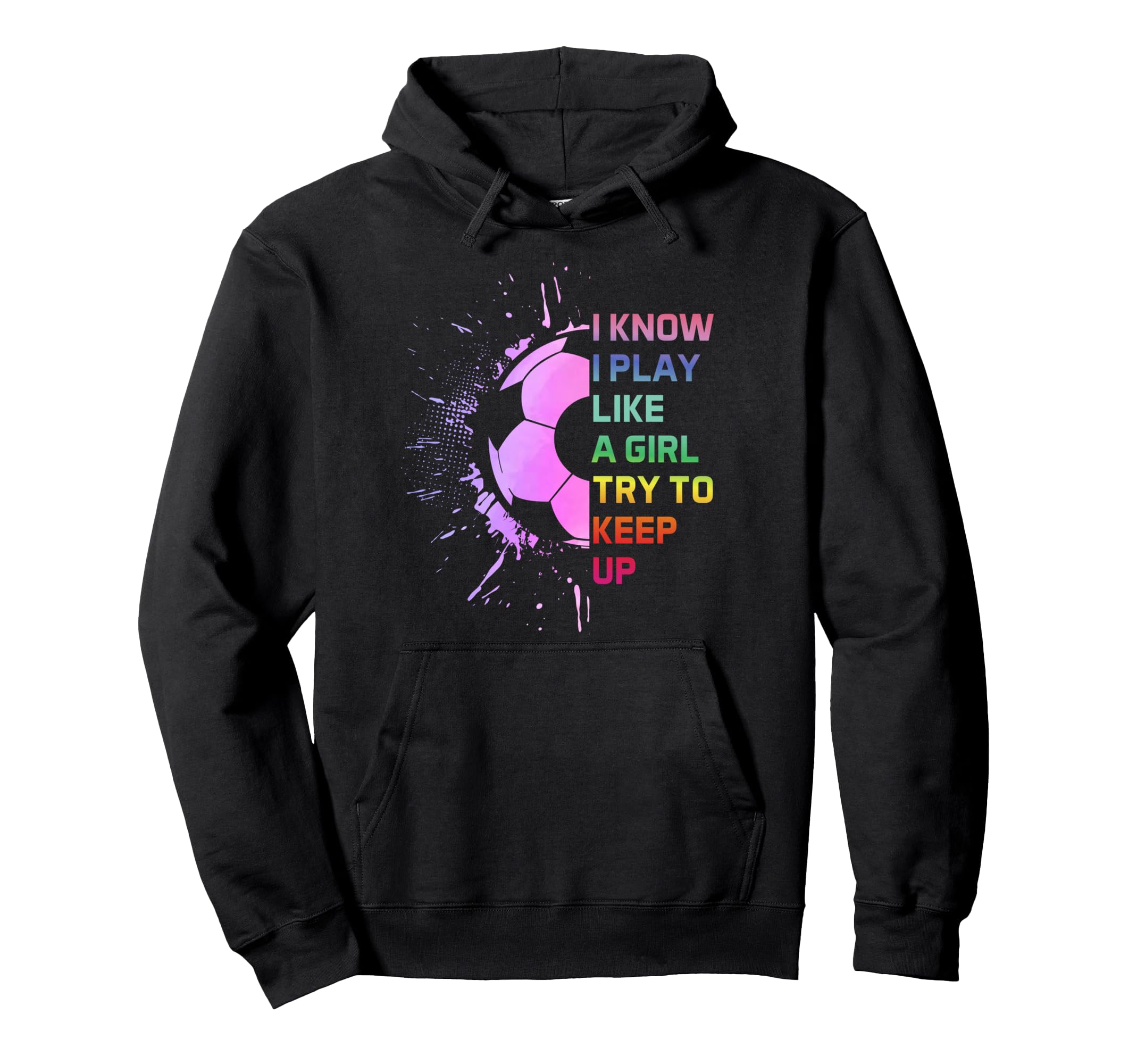 I Know I Play Like Try To Keep Up Hoodie - Trendy Graphic for Adults