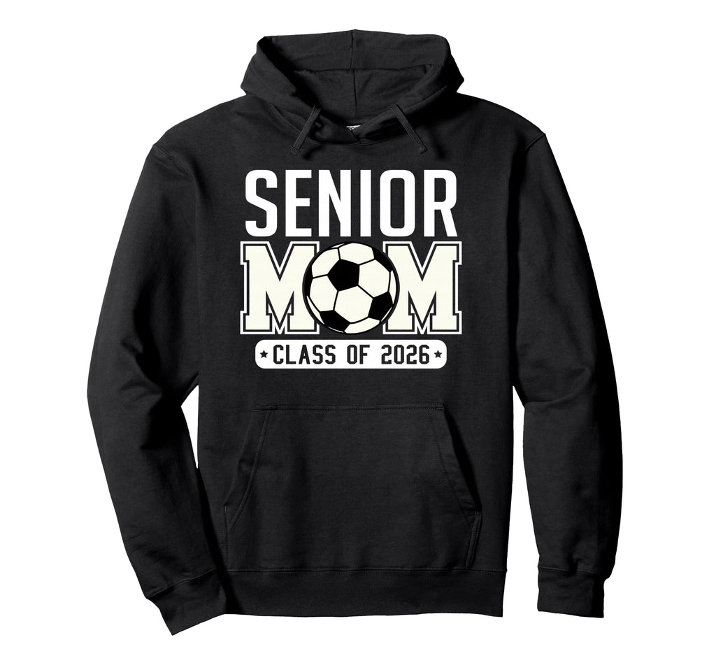 Senior Mom Class 2026 Soccer Mom Graduation Hoodie - Unique Graphic Unisex