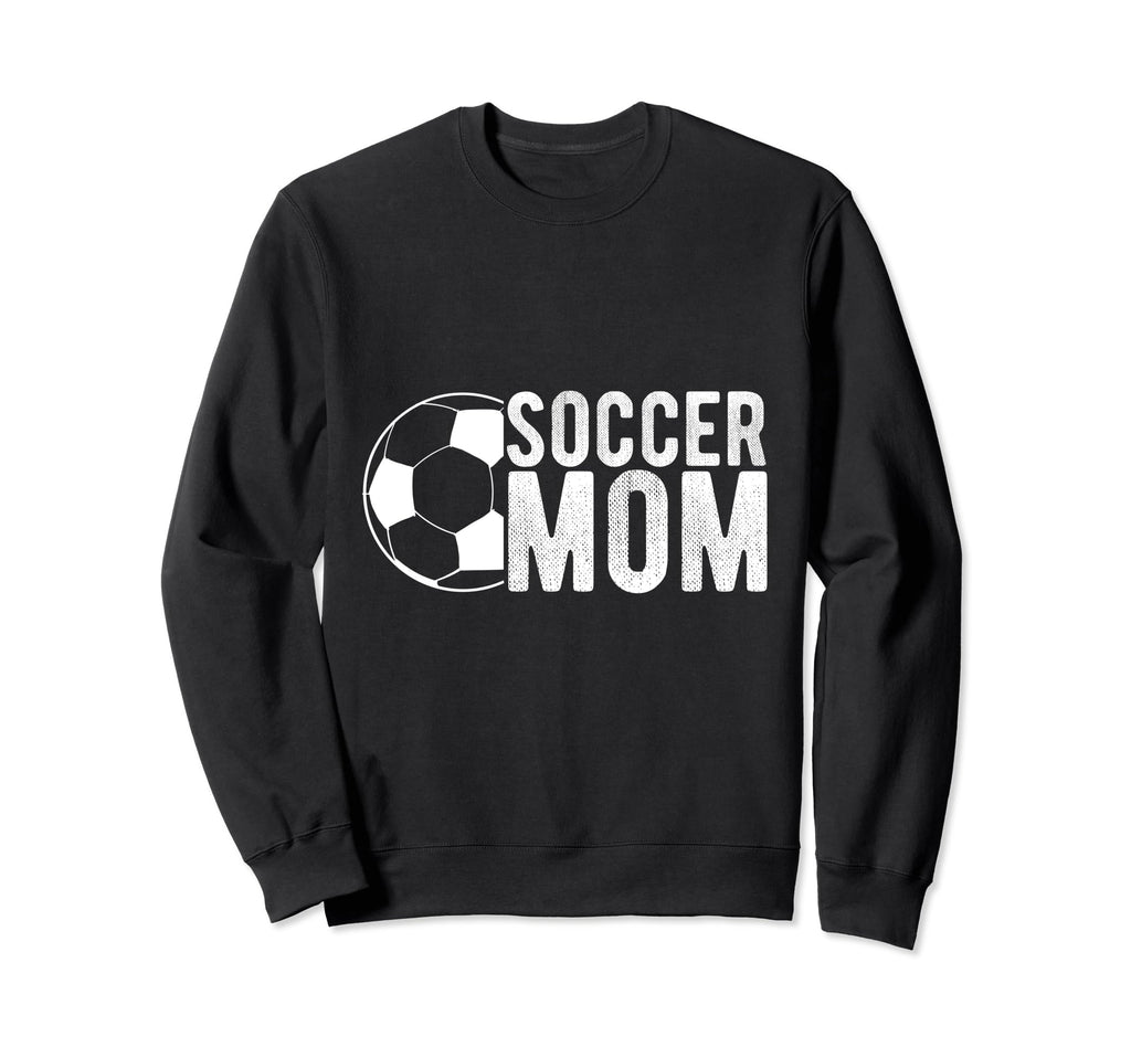 Soccer Mom Sport Athlete Family Sweatshirt - Casual Everyday Wear Unisex