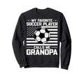 My Favorite Soccer Player Sweatshirt - Casual Everyday Wear for Adults