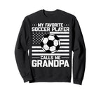 My Favorite Soccer Player Sweatshirt - Casual Everyday Wear for Adults