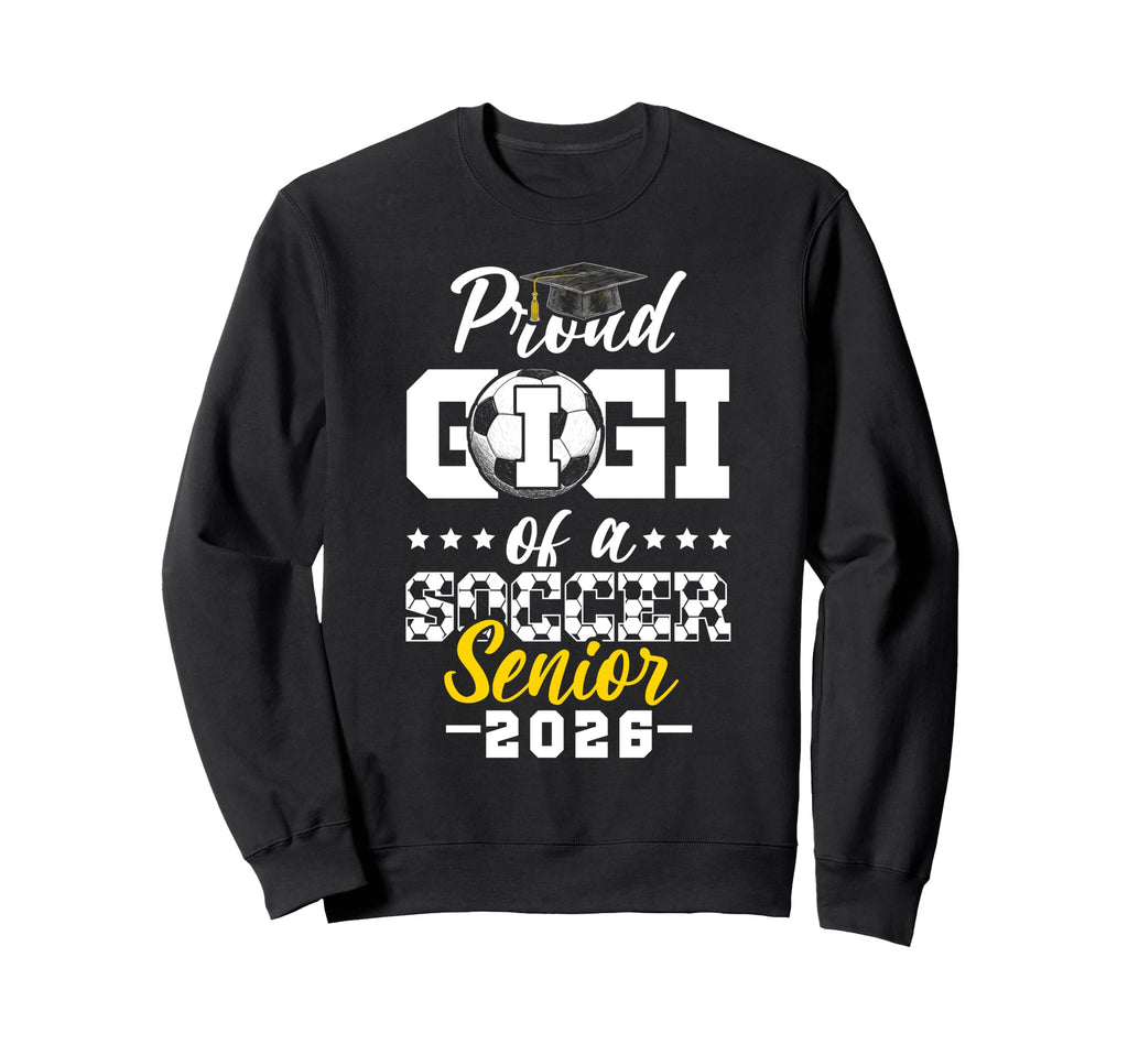 Proud Gigi Soccer Senior 2026 Sweatshirt - Unique Graphic for Adults