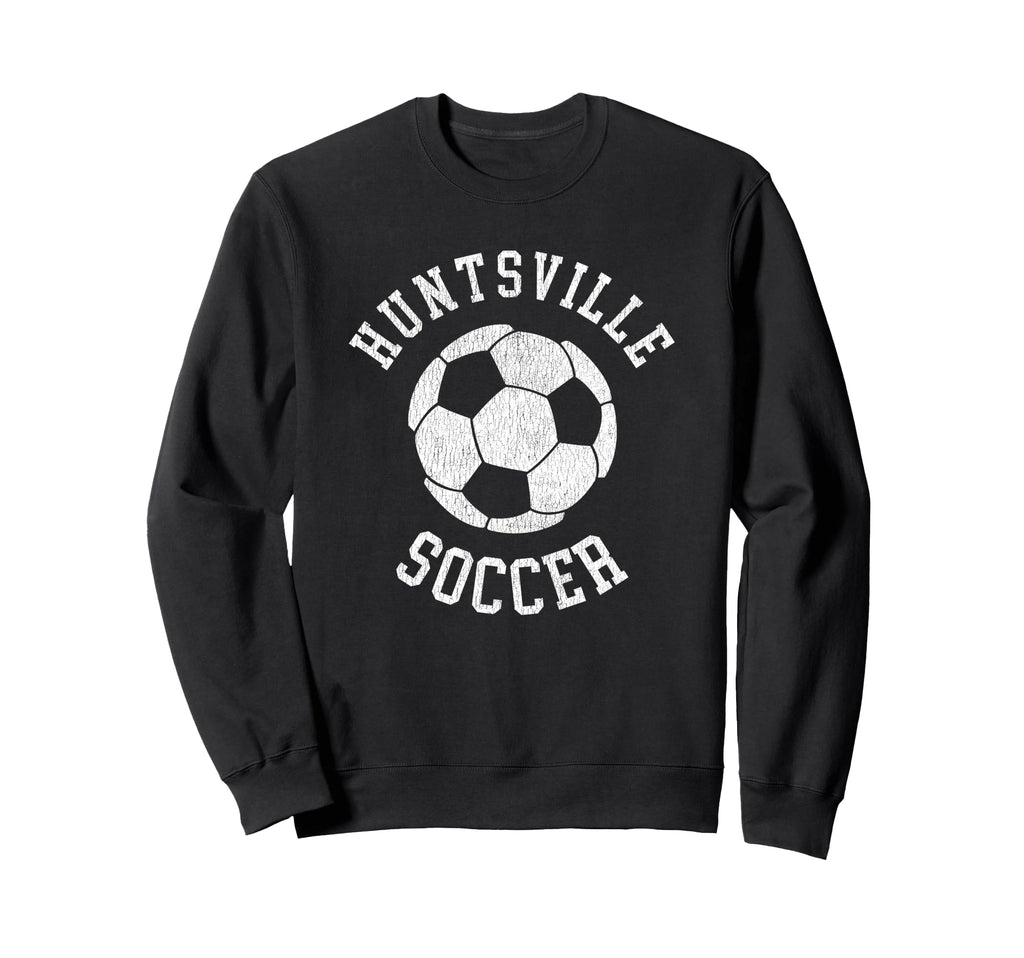Huntsville Soccer Distressed 90S Sweatshirt - Streetwear Style Men Women