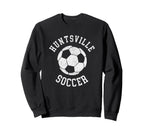 Huntsville Soccer Distressed 90S Sweatshirt - Streetwear Style Men Women