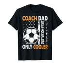 Soccer Coach Dad Like Normal Dad Only T-Shirt - Trendy Graphic for Adults