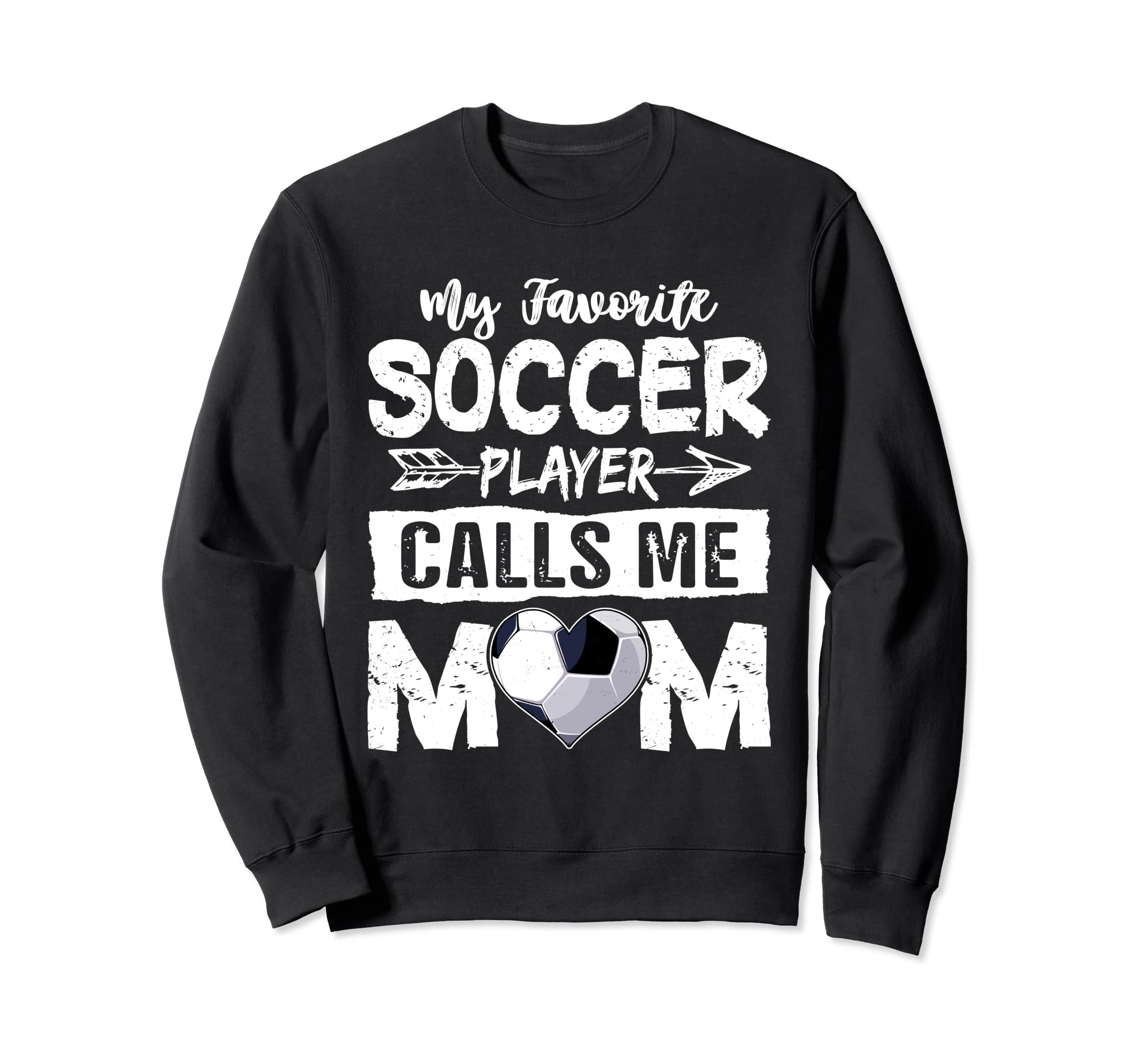 My Favorite Soccer Player Calls Me Sweatshirt - Unique Graphic Men Women