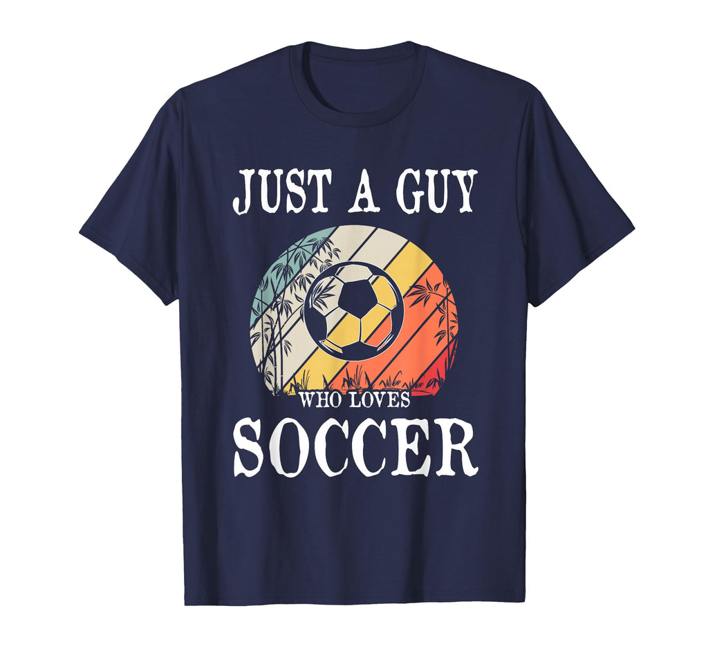 Just Guy Who Loves Soccer T-Shirt - Aesthetic Graphic Men Women