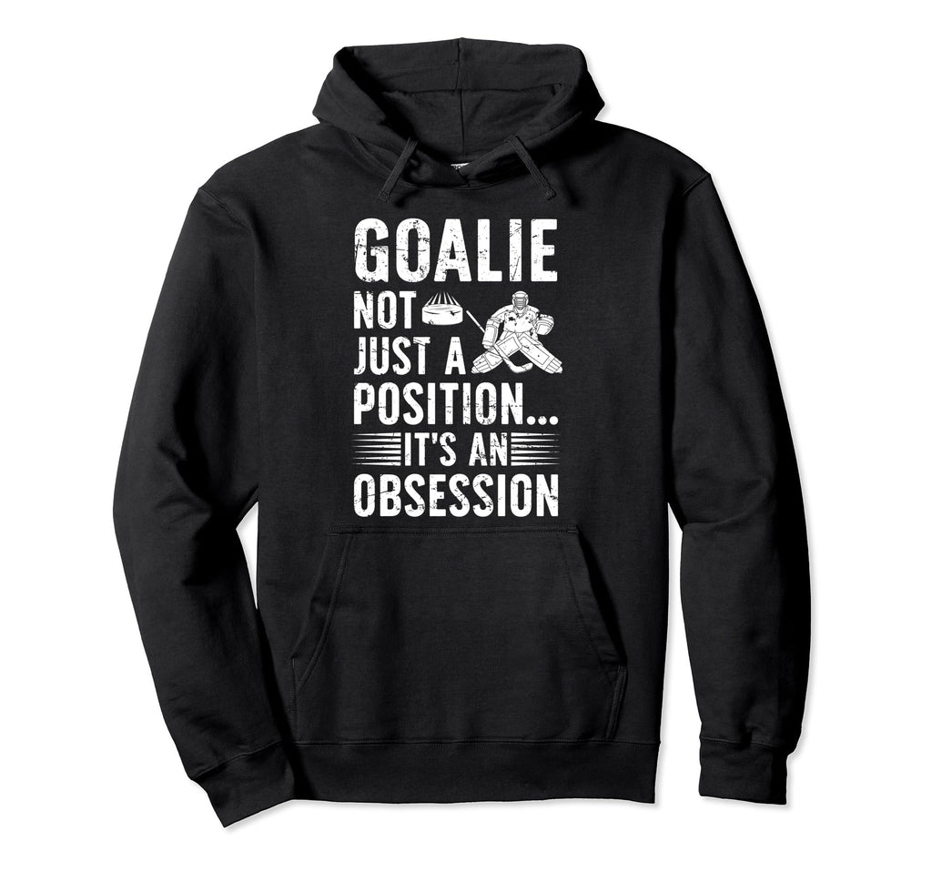 Ice Hockey Goalie Its Obsession Ice Hoodie - Trendy Graphic Men Women