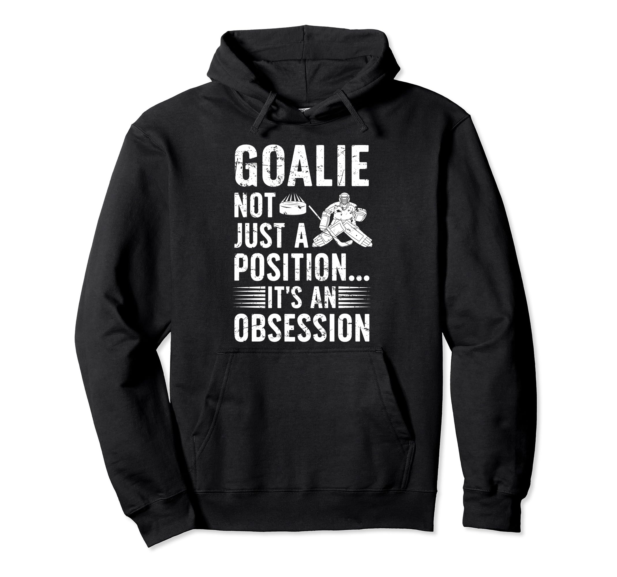 Ice Hockey Goalie Its Obsession Ice Hoodie - Trendy Graphic Men Women