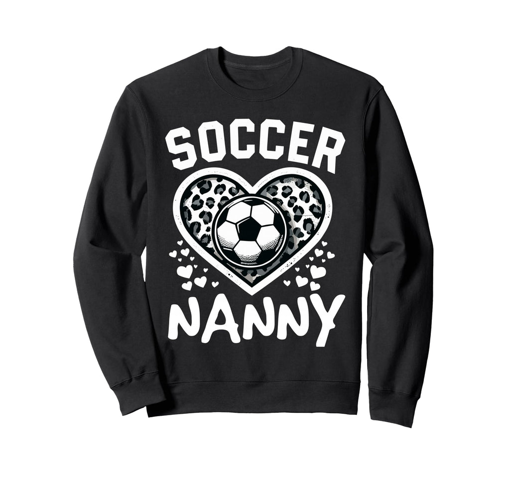 Soccer Nanny Leopard Heart Nanny Sweatshirt - Novelty Apparel for Adults