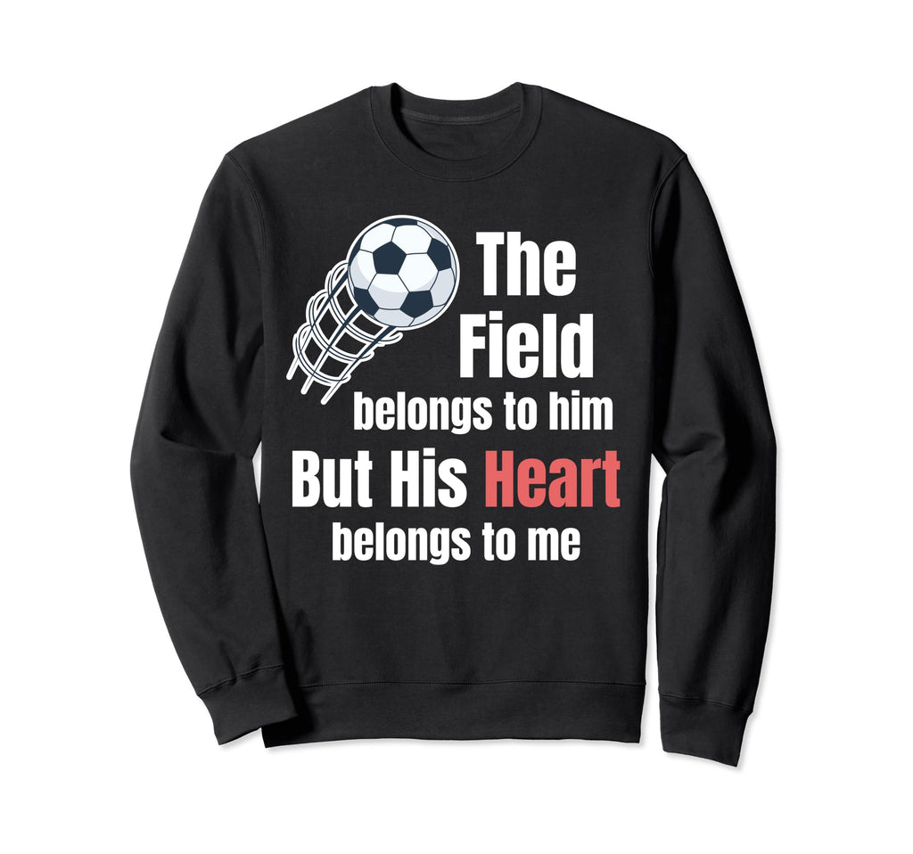 Field Belongs To Him But His Heart Sweatshirt - Graphic Print for Adults