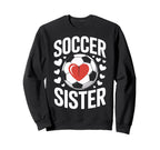 Soccer Sister Heart Soccer Sweatshirt - Aesthetic Graphic for Adults
