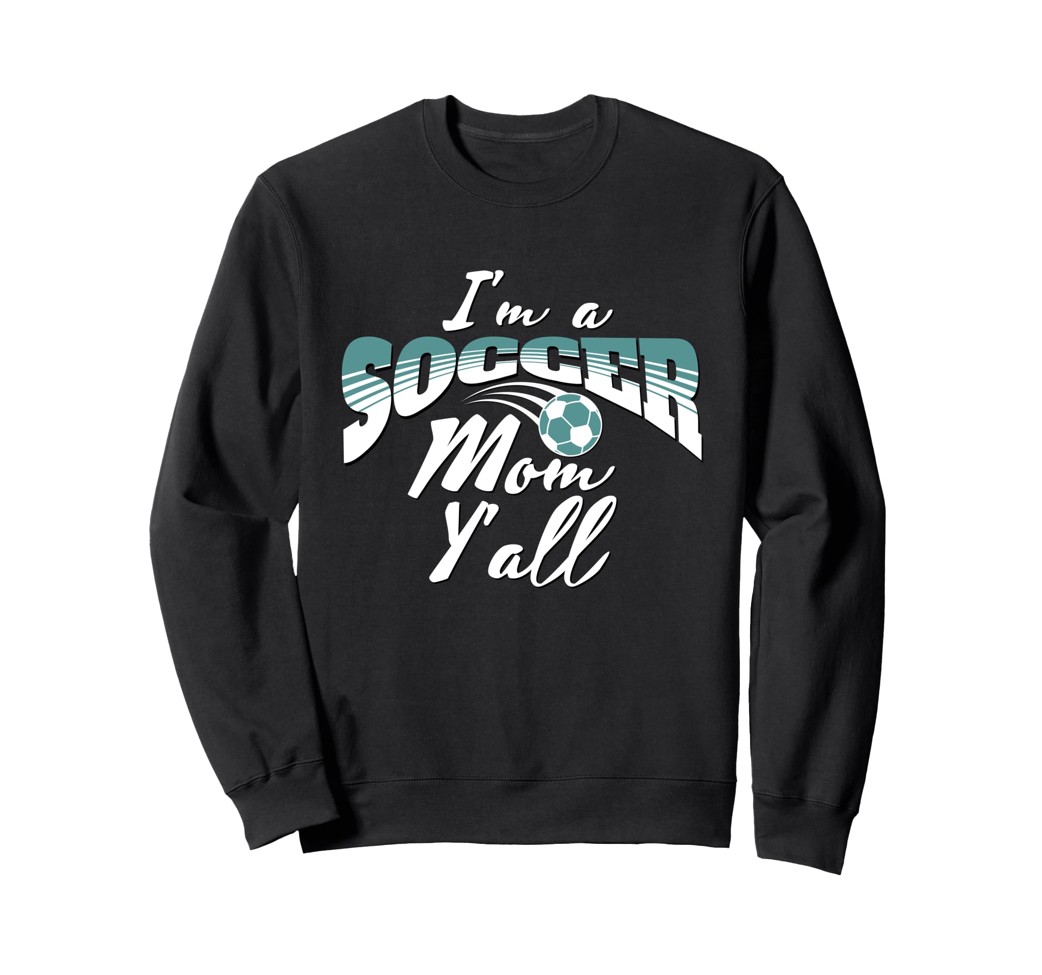 Mom Soccer Lover Soccer Mom Gift Teal Sweatshirt - Graphic Print Men Women