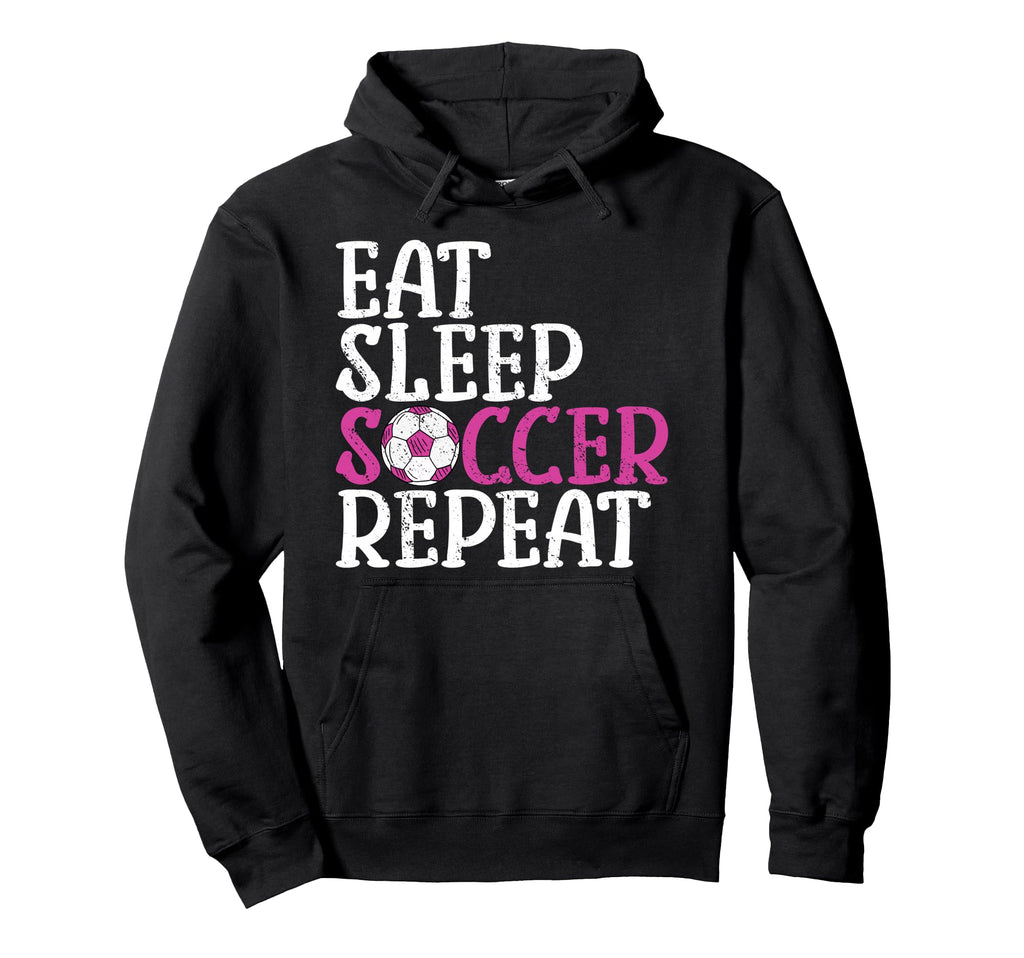 Soccer Eat Sleep Soccer Repeat Hoodie - Casual Everyday Wear for Adults