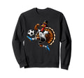Soccer Turkey Funny Thanksgiving Sweatshirt - Fun Novelty Design Men Women