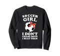 Soccer I Dont Chase I Beat Them Sweatshirt - Fun Novelty Design Unisex