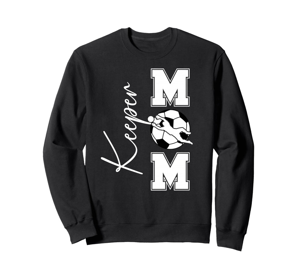 Soccer Keeper Mom Soccer Goalkeeper Mom Sweatshirt - Novelty Apparel Unisex
