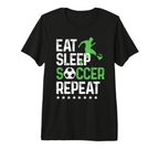 Eat Sleep Soccer Repeat Sport Player T-Shirt - Trendy Graphic Men Women