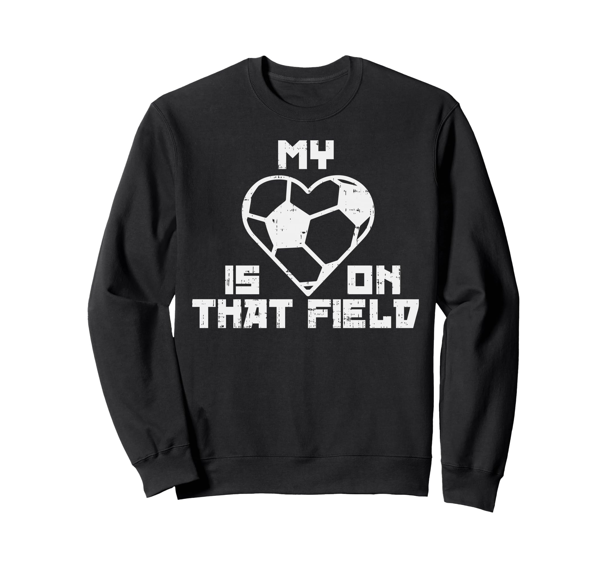 My Heart Is That Field Soccer Sport Sweatshirt - Unique Graphic for Adults