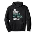 Eat Sleep Double Hat Trick Repeat Hoodie - Minimalist Print for Adults