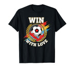 Win Love Soccer Team Spirit Player T-Shirt - Aesthetic Graphic Unisex