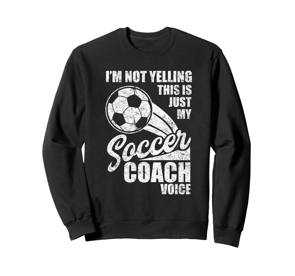 Im Not Yelling This Is Just My Sweatshirt - Aesthetic Graphic for Adults