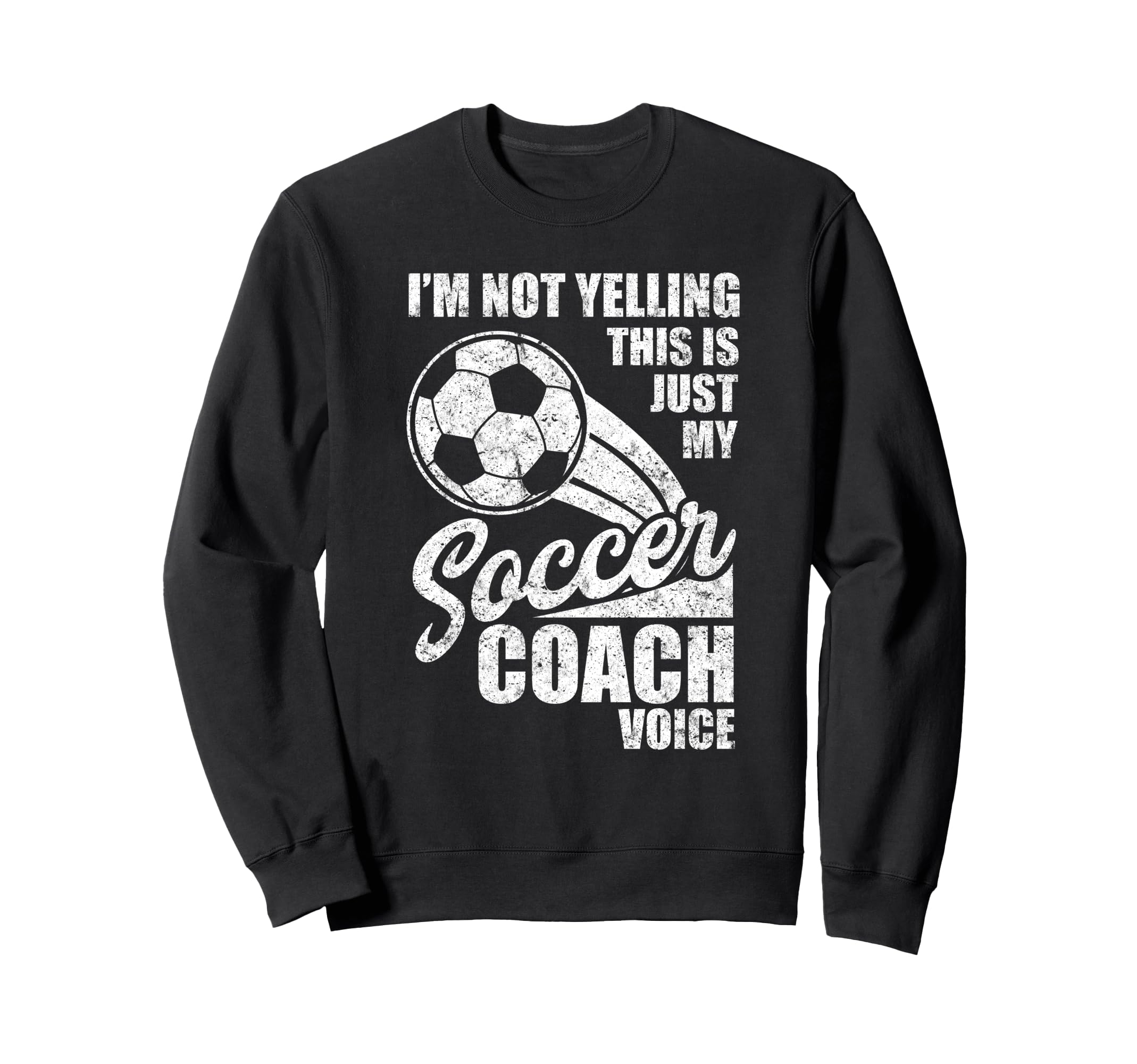 Im Not Yelling This Is Just My Sweatshirt - Aesthetic Graphic for Adults