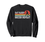 Eat Sleep Soccer Repeat Sweatshirt - Fun Novelty Design Unisex